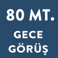 80 MT. Gece Görüş